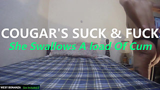 Cougar's Suck & Fuck - She Swallows a Load of Cum