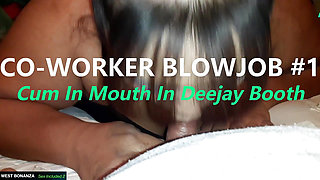 Co-worker Blowjob #1 - Cum in Mouth in Deejay Booth