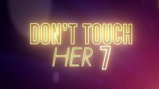 Don't Touch Her 7 With Karma Rx, Demi Sutra - Brazzers