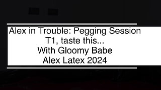 Alex in Trouble Pegging T1, taste this... - Alex Latex