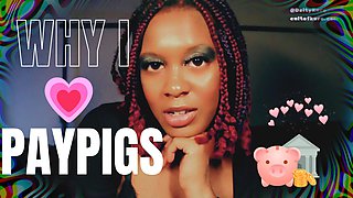 Why I LOVE PayPigs - #PayDDK Findom
