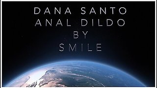 Dana Santo In Tutorial - Anal Dildo By Smile