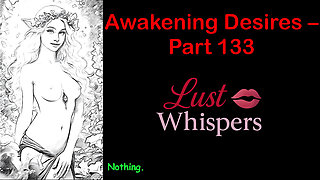 Awakening Desires - Part One Hundred Thirty-three - English Audio Story with Subtitle