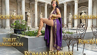 Roman Empress - Foot Slave, Toilet Humiliation, Cuckolding & Bi Encouragement