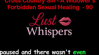 Cross Country Sin a Widower’s Forbidden Sexual Healing Part 90 - English Audio Sex Story