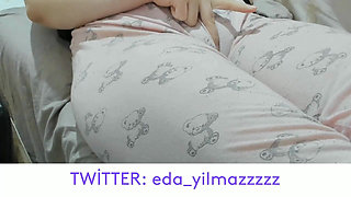 Camel Toe- Masturbation in Pajamas- Puffed Pussy- Swollen Pussy- Big Pussy- Turkish Porn- Turkish MILF