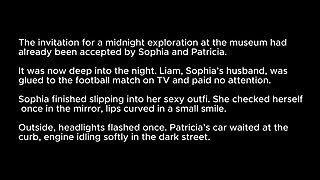 Awam 2 Real Fuck Edition - the Night at the Museum That Sophia and Patricia Never Want to Tell Their Husbands About