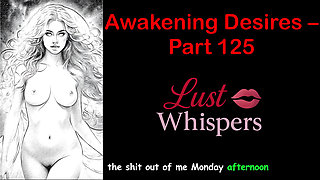 Awakening Desires - Part One Hundred Twenty-five - English Audio Story with Subtitle