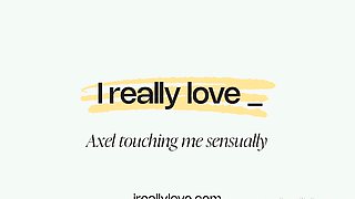 Axel Touching Me Sensually Trailer 3
