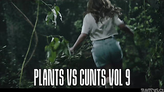 Plants vs cunts vol. 9