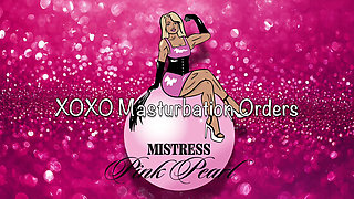 Xoxo Masturbation Orders