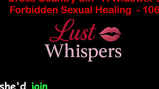 Cross Country Sin: a Widower’s Unallowed Sexual Healing Part One Hundred Six - English Audio Sex Story