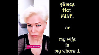 Aimee Hot MILF: Yeah, I'm Your Mature Dirty Slut! Fuck Me Like Your Favorite Dirty Whore! (2)