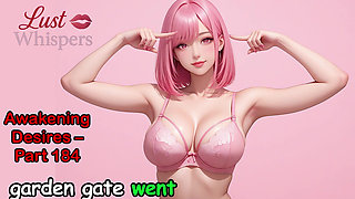 Awakening Desires, Part One Hundred Eighty-four