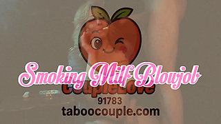 Smoking MILF Blowjob